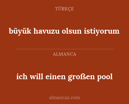 büyük havuzu olsun istiyorum - ich will einen großen pool