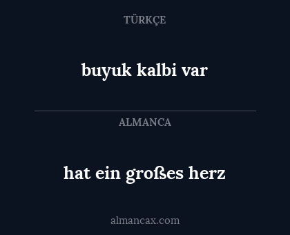 buyuk kalbi var - hat ein großes herz