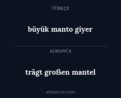 trägt großen mantel - büyük manto giyer