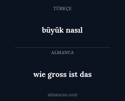wie gross ist das - büyük nasıl