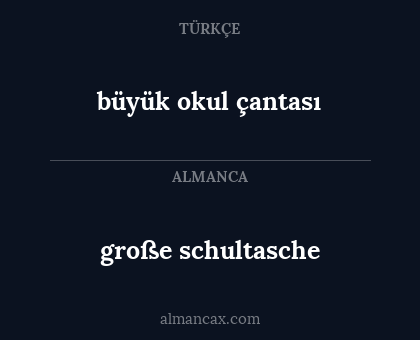 große schultasche - büyük okul çantası