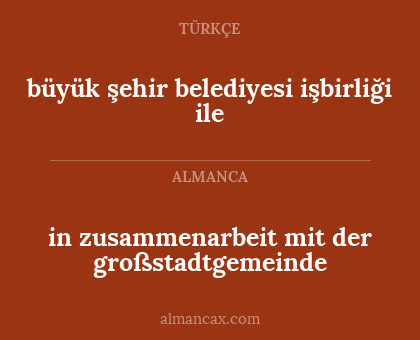 büyük şehir belediyesi işbirliği ile - in zusammenarbeit mit der großstadtgemeinde
