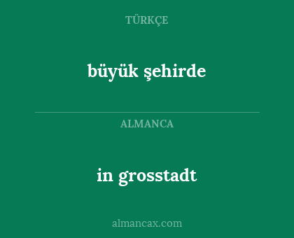 büyük şehirde - in grosstadt