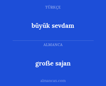 große sajan - büyük sevdam