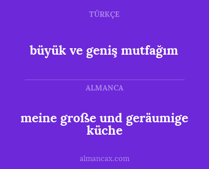 büyük ve geniş mutfağım - meine große und geräumige küche