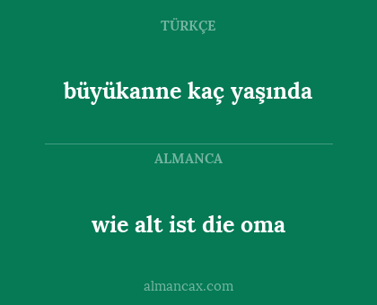 wie alt ist die oma - büyükanne kaç yaşında