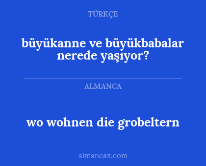 wo wohnen die grobeltern - büyükanne ve büyükbabalar nerede yaşıyor?