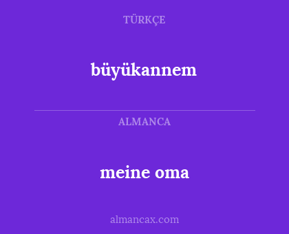 büyükannem - meine oma
