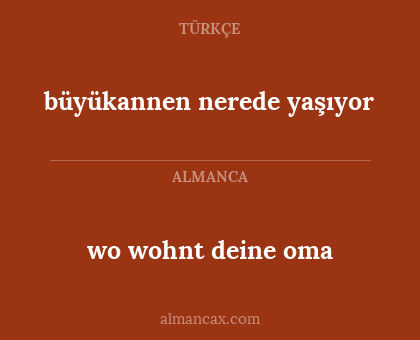 wo wohnt deine oma - büyükannen nerede yaşıyor