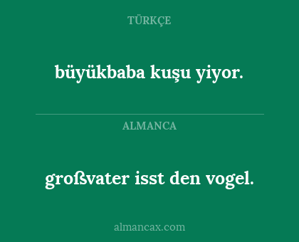büyükbaba kuşu yiyor. - großvater isst den vogel.