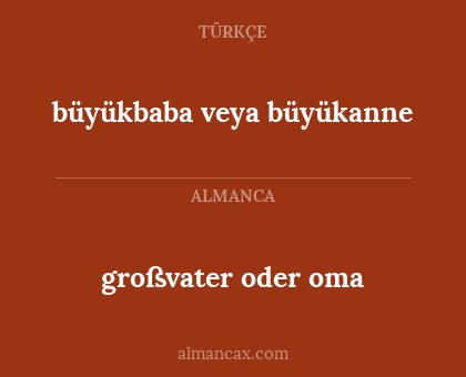 büyükbaba veya büyükanne - großvater oder oma
