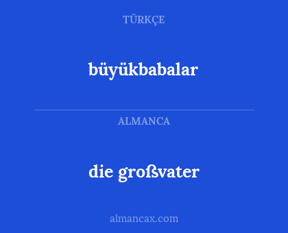 die großvater - büyükbabalar