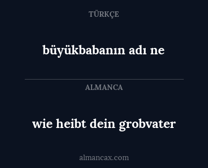 büyükbabanın adı ne - wie heibt dein grobvater