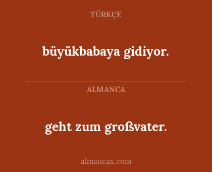 geht zum großvater. - büyükbabaya gidiyor.