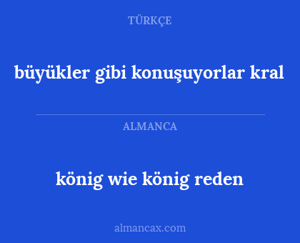könig wie könig reden - büyükler gibi konuşuyorlar kral
