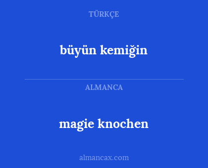 magie knochen - büyün kemiğin