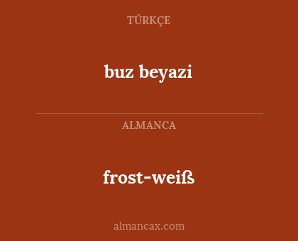 frost-weiß - buz beyazi