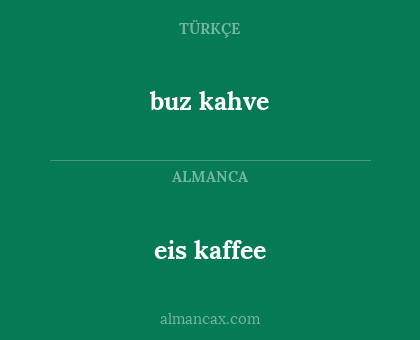 eis kaffee - buz kahve