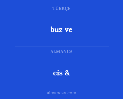 eis & - buz ve