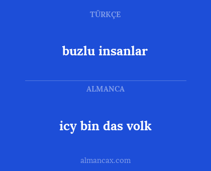 icy bin das volk - buzlu insanlar