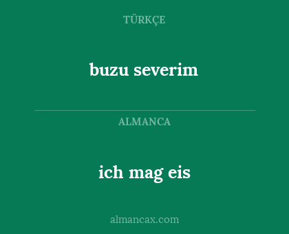 buzu severim - ich mag eis