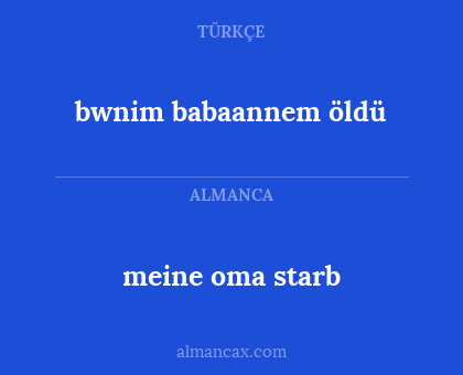 bwnim babaannem öldü - meine oma starb
