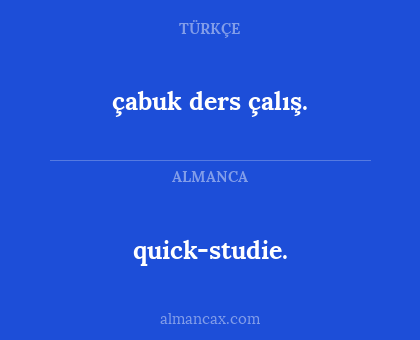 quick-studie. - çabuk ders çalış.