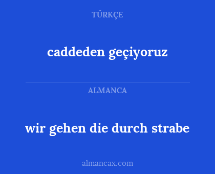 wir gehen die durch strabe - caddeden geçiyoruz