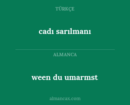 ween du umarmst - cadı sarılmanı