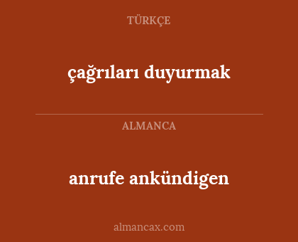 çağrıları duyurmak - anrufe ankündigen