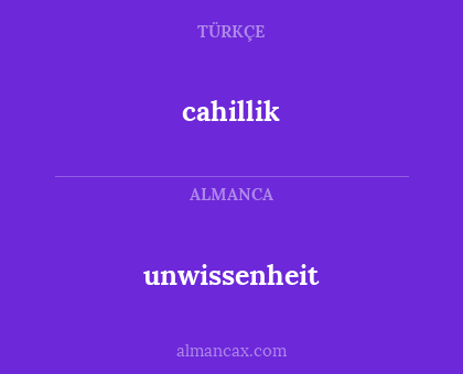 cahillik - unwissenheit