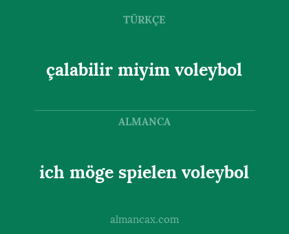 ich möge spielen voleybol - çalabilir miyim voleybol