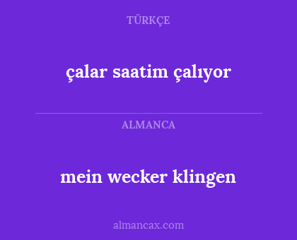 çalar saatim çalıyor - mein wecker klingen