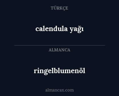 ringelblumenöl - calendula yağı