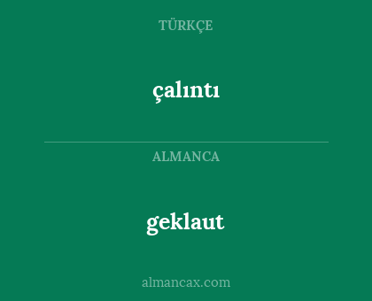 geklaut - çalıntı