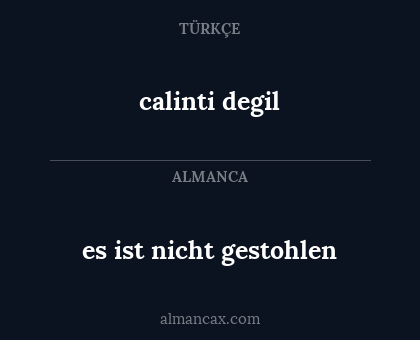 es ist nicht gestohlen - calinti degil