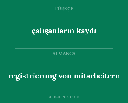 çalışanların kaydı - registrierung von mitarbeitern