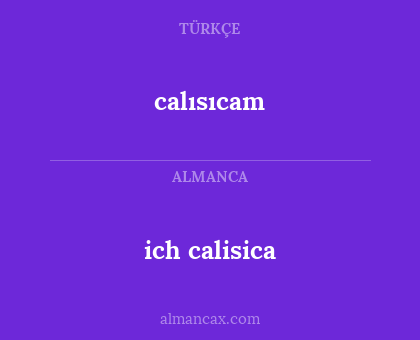 calısıcam - ich calisica