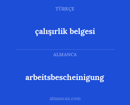 çalışırlik belgesi - arbeitsbescheinigung