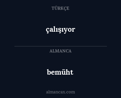 çalışıyor - bemüht
