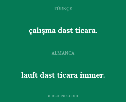 çalışma dast ticara. - lauft dast ticara immer.