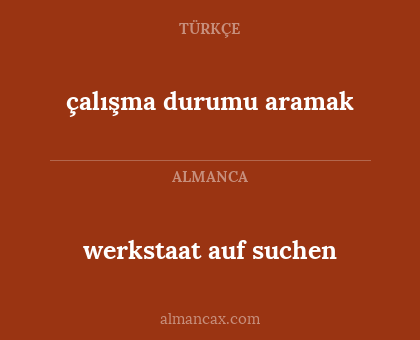 çalışma durumu aramak - werkstaat auf suchen