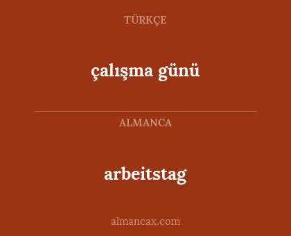 arbeitstag - çalışma günü