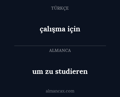 um zu studieren - çalışma için