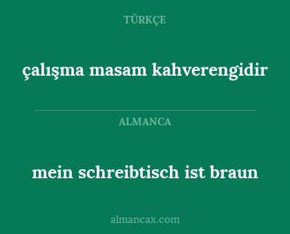 çalışma masam kahverengidir - mein schreibtisch ist braun