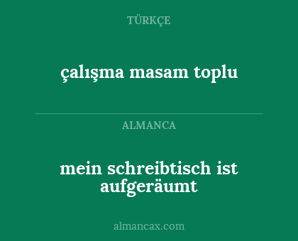 mein schreibtisch ist aufgeräumt - çalışma masam toplu