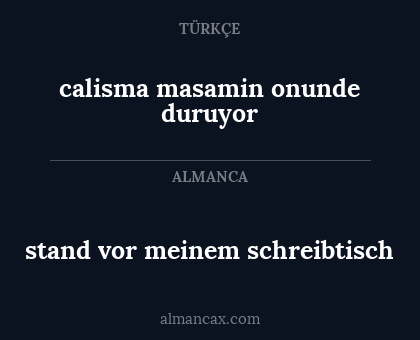 stand vor meinem schreibtisch - calisma masamin onunde duruyor