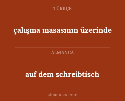 çalışma masasının üzerinde - auf dem schreibtisch