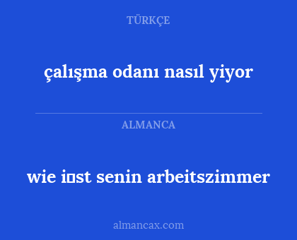 wie i̇st senin arbeitszimmer - çalışma odanı nasıl yiyor