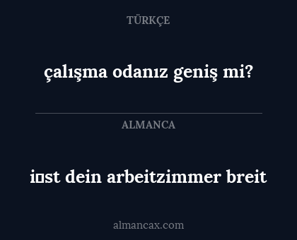 çalışma odanız geniş mi? - i̇st dein arbeitzimmer breit